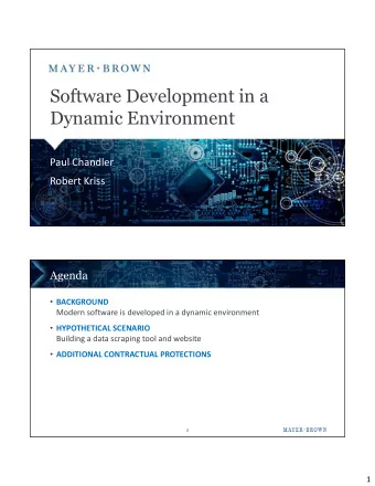 Software Development in a  Dynamic Environment  Paul Chandler  Robert Kriss  Agenda  BACKGROUND