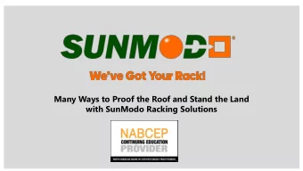 Many Ways to Proof the Roof and Stand the Land  with SunModo Racking Solutions  OUR  RACKING  MY