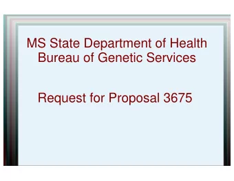 MS State Department of Health  Bureau of Genetic Services  Request for Proposal 3675  Presented By