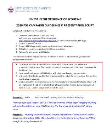 INVEST IN THE XPERIENCE OF SCOUTING  2020 FOS CAMPAIGN GUIDELINES &amp; PRESENTATION SCRIPT