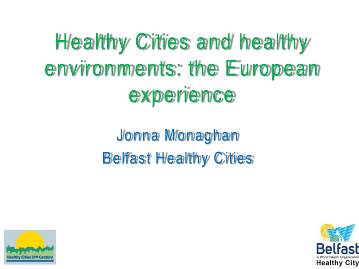 healthy cities and healthy environm ents the european