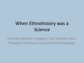 Science  Erminie Wheeler Voegelin, Carl Voegelin and  Thoughts on How to Use Early Anthropology In