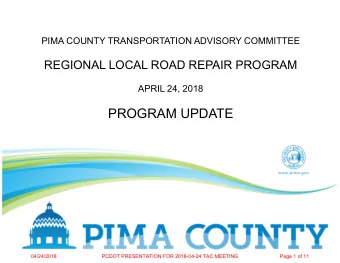 PROGRAM UPDATE  04/24/2018  PCDOT PRESENTATION FOR 2018-04-24 TAC MEETING  Page 1 of 11  PACKAGE 1