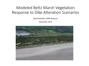 Response to Dike Alteration Scenarios  Noel Bacheller, OPRD Botanist  November 2019  Exis  xistin