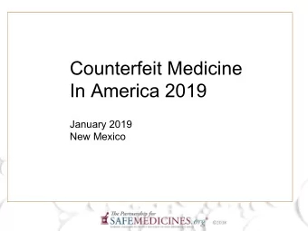 Counterfeit Medicine  In America 2019  January 2019  New Mexico  2  The Partnership for  Safe