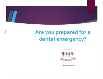 Are you prepared for a dental emergency? Presentation 1  T o o tha c he  Rinse the mouth with