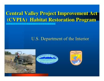 Central Valley Project Improvement Act  Central Valley Project Improvement Act  (CVPIA)  Habitat