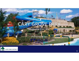 1  Introduction  Updated Cary Grove Park Master Plan  Conceptual Aquatic Center Plan  Features /
