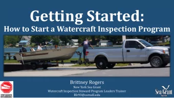 Getting Started:  How to Start a Watercraft Inspection Program  Brittney Rogers  New York Sea Grant