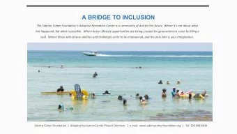 A BRIDGE TO INCLUSION The Sabrina Cohen Foundations Adaptive Recreation Center is a community of