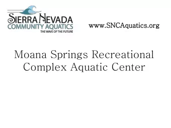 Moana Springs Recreational  Complex Aquatic Center  Sierra Nevada Community Aquatics  Group of
