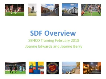 SDF Overview  SENCO Training February 2018  Joanne Edwards and Joanne Berry  Video
