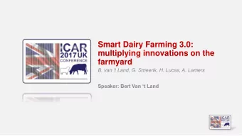 farmyard  B. van t Land, G. Smeenk, H. Lucas, A. Lamers  Speaker: Bert Van t Land  SMART