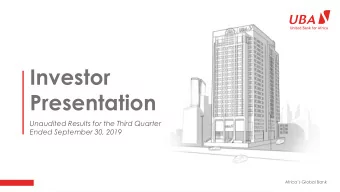 Investor  Presentation  Unaudited Results for the Third Quarter  Ended September 30, 2019