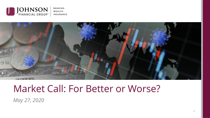 market call for better or worse