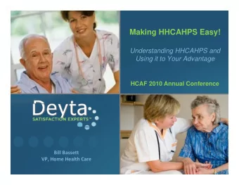 Making HHCAHPS Easy!  Making HHCAHPS Easy!  Understanding HHCAHPS and  Using it to Your Advantage