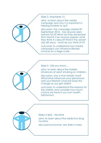 Slide 2- Stoptober (1)  aims: to learn about the media  campaign and why it is important in