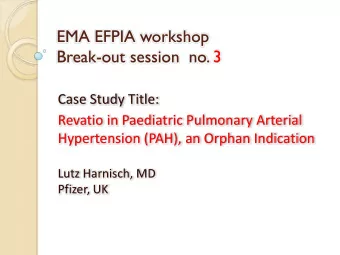 EMA EFPIA workshop  Break-out session  no. 3 Case Study Title: Revatio in Paediatric Pulmonary