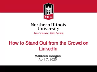 How to Stand Out from the Crowd on  How to Stand Out from the Crowd on  LinkedIn  LinkedIn  Maureen