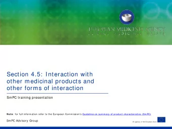 Section 4.5:  Interaction with  other medicinal products and  other forms of interaction  SmPC