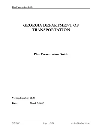 GEORGIA DEPARTMENT OF  TRANSPORTATION  Plan Presentation Guide  Version Number: 01.00  Date:  March