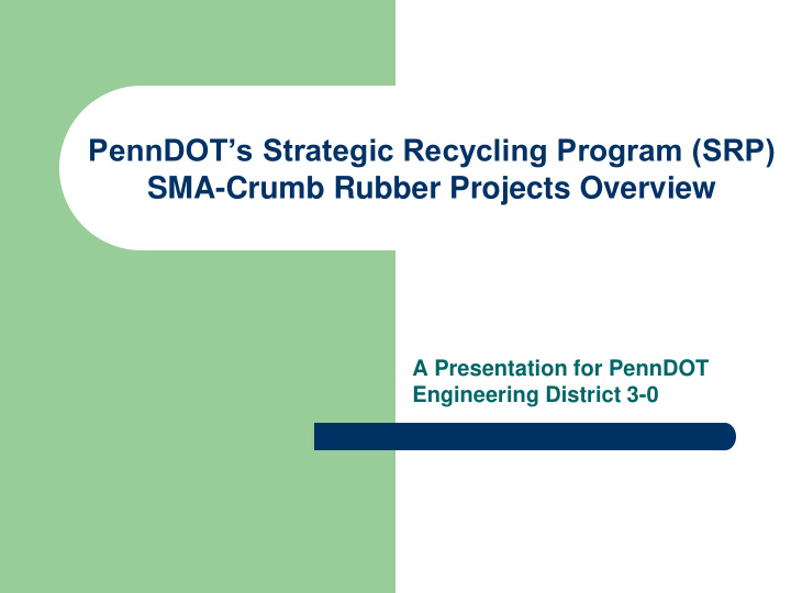 penndot s strategic recycling program srp sma crumb