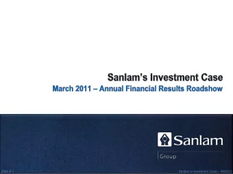 Sanlams Investment Case  AR2010 Sanlams Investment Case  AR2010  Slide # 1  Slide # 1