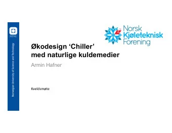 kodesign Chiller  med naturlige kuldemedier  Armin Hafner  Kveldsmte  Introduction