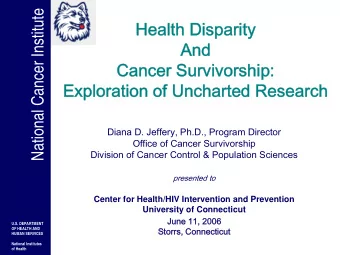 National Cancer Institute  Health Disparity  And  Cancer Survivorship:  Exploration of Uncharted