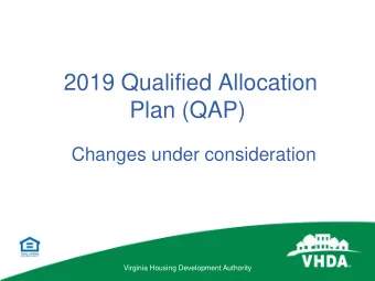 2019 Qualified Allocation  Plan (QAP)  Changes under consideration  Virginia Housing Development