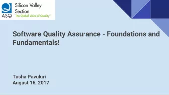 Fundamentals!  Tusha Pavuluri  August 16, 2017  About Tusha  Tusha leads the QA department at