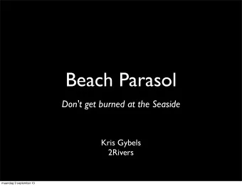 Beach Parasol  Don't get burned at the Seaside  Kris Gybels  2Rivers  maandag 9 september 13