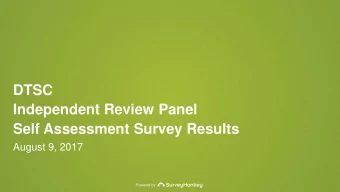 DTSC  Independent Review Panel  Self Assessment Survey Results  August 9, 2017  Powered by  90