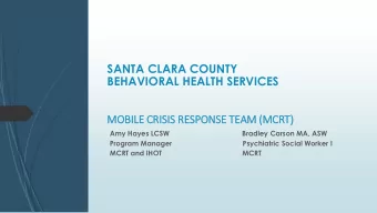 SANTA CLARA COUNTY  BEHAVIORAL HEALTH SERVICES  MOBIL  ILE C  CRIS  RISIS  IS RE  RESPONSE T  TEAM