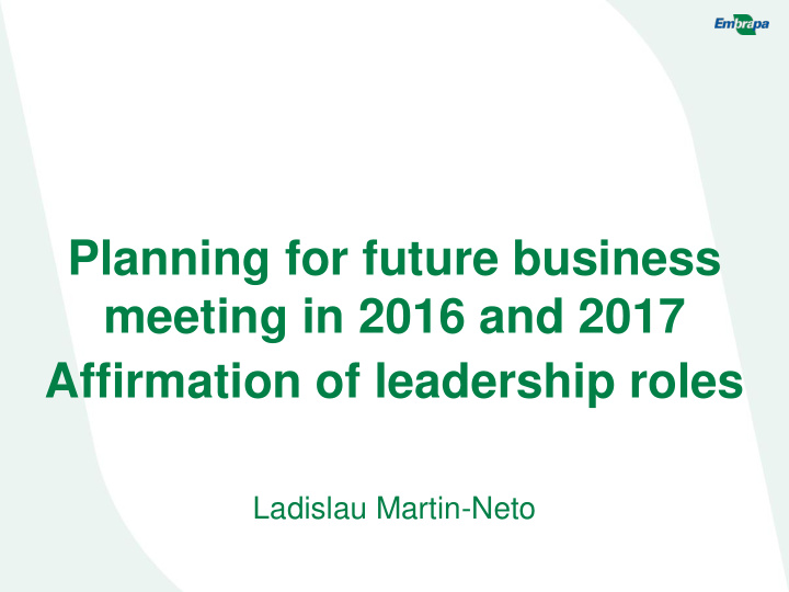 planning for future business meeting in 2016 and 2017