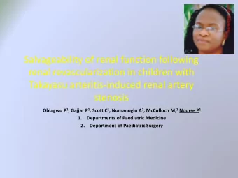 stenosis Obiagwu P 1 , Gajjar P 1 , Scott C 1 , Numanoglu A 2 , McCulloch M, 1 Nourse P 1  1.