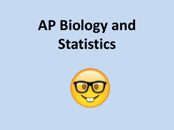 ap biology and statistics statistics