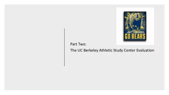 Part Two:  The UC Berkeley Athletic Study Center Evaluation  Case Study Context: UC Berkeley