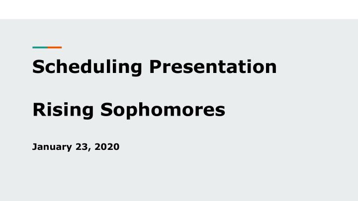 scheduling presentation rising sophomores