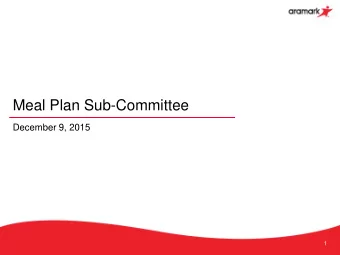 Meal Plan Sub-Committee  December 9, 2015  1  Market Match Update  November 2015  A monthly