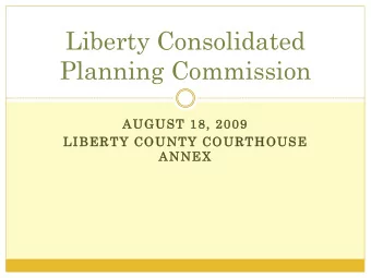 Liberty Consolidated  Planning Commission  AUGUST 18,  18, 2009  2009  LIBERT  LIBERTY CO  COUNTY