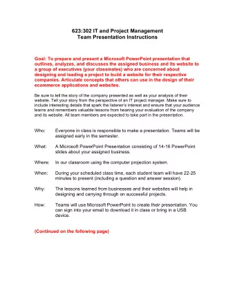 623:302 IT and Project Management Team Presentation Instructions  Goal: To prepare and present a