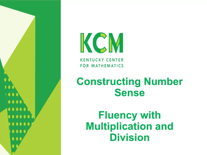 constructing number sense fluency with multiplication and