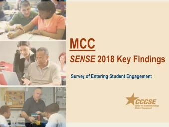 MCC SENSE 2018 Key Findings  Survey of Entering Student Engagement  What is Student Engagement?