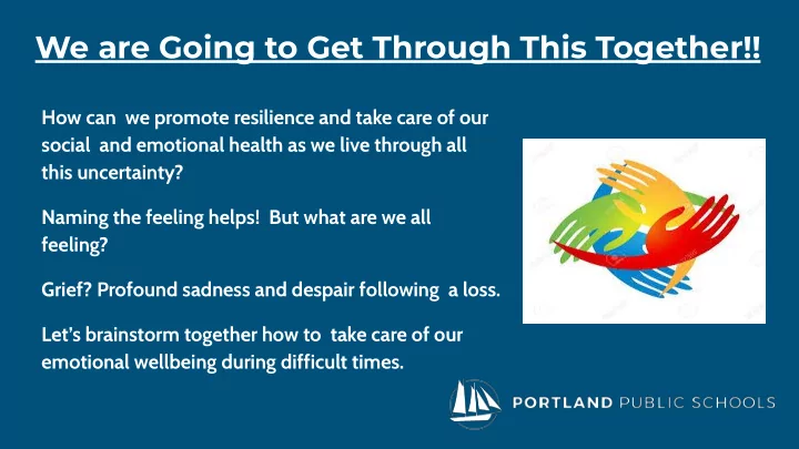 we are going to get through this together