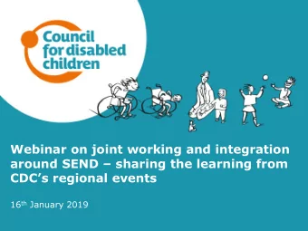 Webinar on joint working and integration around SEND  sharing the learning from CDCs regional