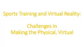 Challenges in  in  Making the Physical, Vir  irtual  EON Sports VR  Disrupting Sports Training