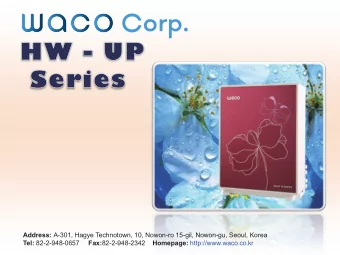 Address: A-301, Hagye Technotown, 10, Nowon-ro 15-gil, Nowon-gu, Seoul, Korea Tel: 82-2-948-0657