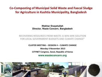 Co-Composting of Municipal Solid Waste and Faecal Sludge for Agriculture in Kushtia Municipality,
