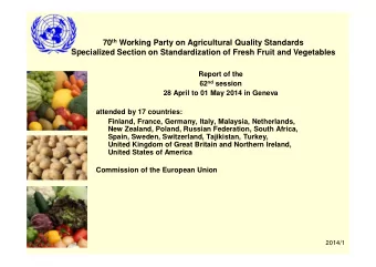 70 th Working Party on Agricultural Quality Standards  Specialized Section on Standardization of